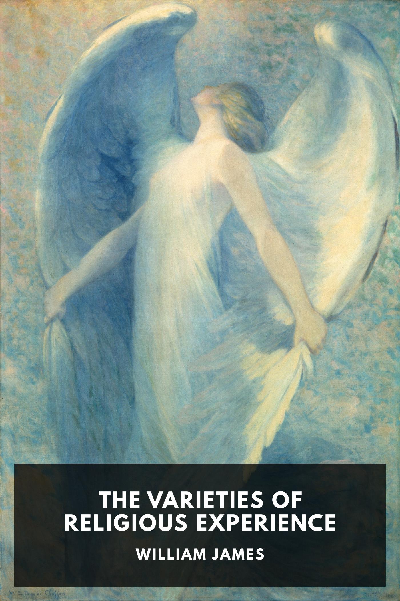 The Varieties of Religious Experience - William James